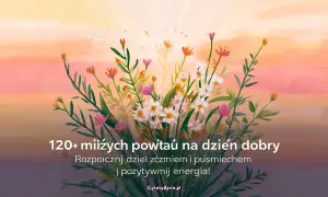 Kwiaty na tle zachodzącego słońca. Wierszyk na poprawę humoru, by zacząć dzień z uśmiechem i pozytywną energią.