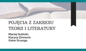 Teoria literatury co to - kluczowe pojęcia i ich znaczenie w literaturze