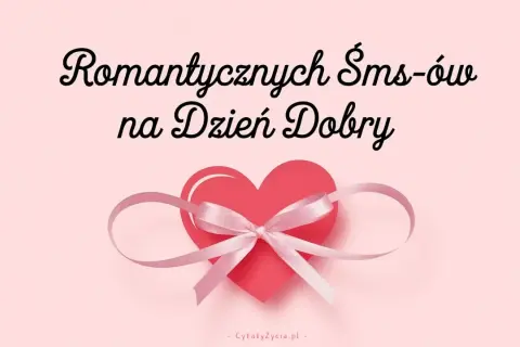 Romantyczny wiersz na dzień dobry dla ukochanej, ozdobiony sercem z różową wstążką.