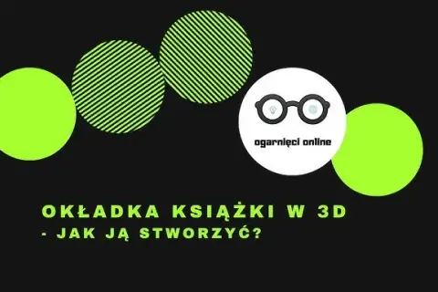 Jak stworzyć książkę 3D: proste metody i narzędzia, które zaskoczą