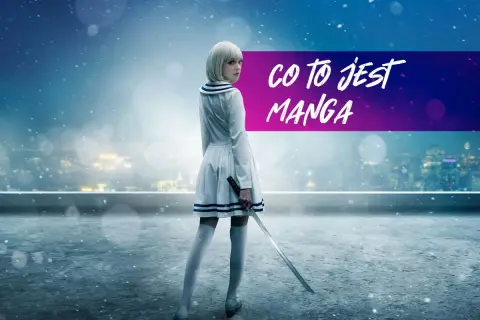 Dziewczyna w białej sukience z kataną na tle nocnego miasta i napisu "CO TO JEST MANGA".