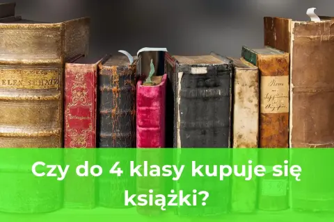 Czy książki do 4 klasy są darmowe? Sprawdź, kto może je otrzymać