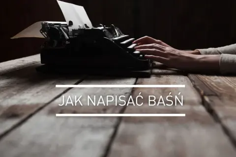 Ręce piszą na maszynie, tworząc magiczne historie. Poznaj, jak napisać baśń, czerpiąc inspirację z tego obrazu.