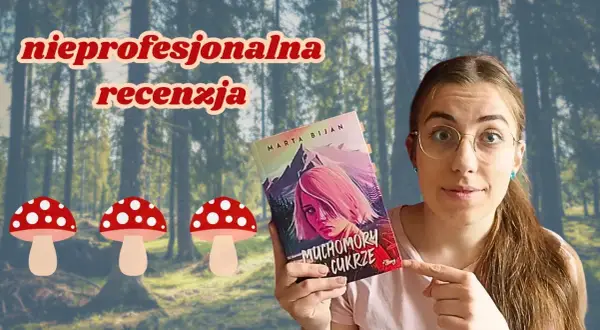 O czym jest książka muchomory w cukrze? Zaskakujące tajemnice i emocje