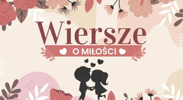 Słodkie wierszyki dla dziewczyny, z serduszkami i parą w miłosnym uścisku.