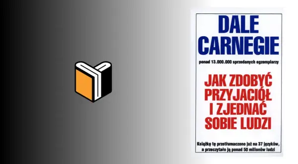 Jak zjednać sobie ludzi - kluczowe zasady z książki Dale Carnegie