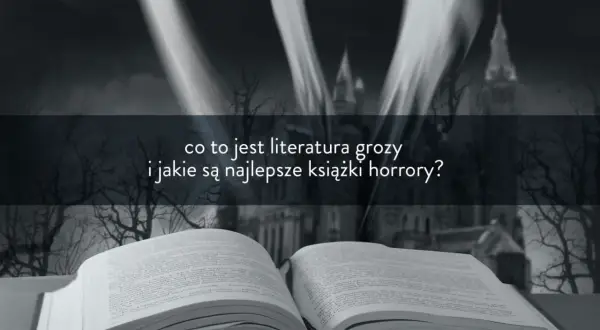 Co to jest literatura fantastyczna? Odkryj jej tajemnice i cechy