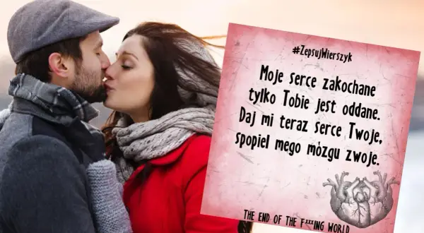 Zakochana para całuje się, a obok wierszyk z #ZepsujWierszyk, który mógłby być częścią rymowanki śmieszne dla dorosłych.