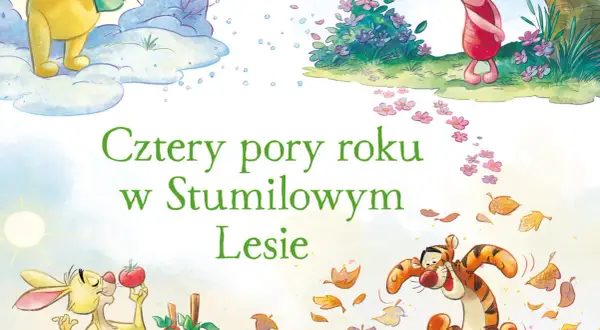 Baśń o 4 porach roku - magiczne opowieści dla dzieci i ich znaczenie