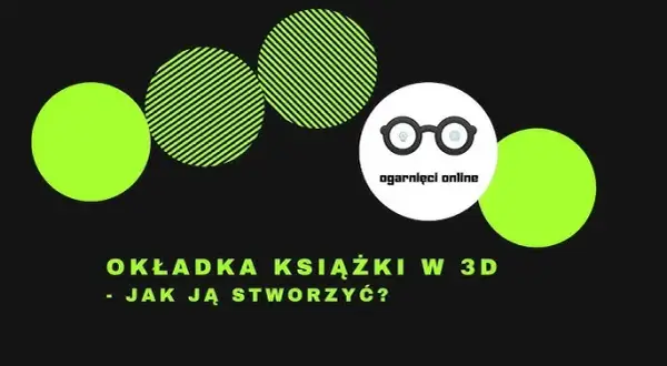 Jak stworzyć książkę 3D: proste metody i narzędzia, które zaskoczą