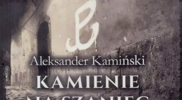 Czy kamienie na szaniec to literatura faktu? Odkryj prawdę o książce