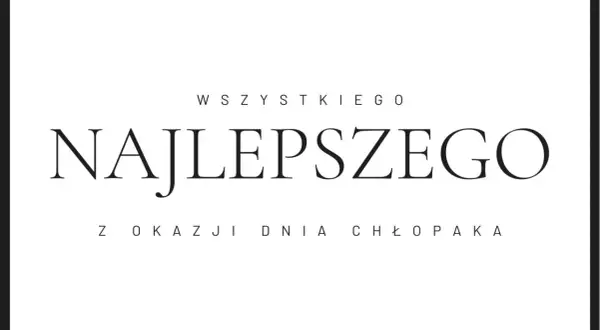 Wszystkiego najlepszego z okazji Dnia Chłopaka! Szukasz słodkich wierszyków dla chłopaka?