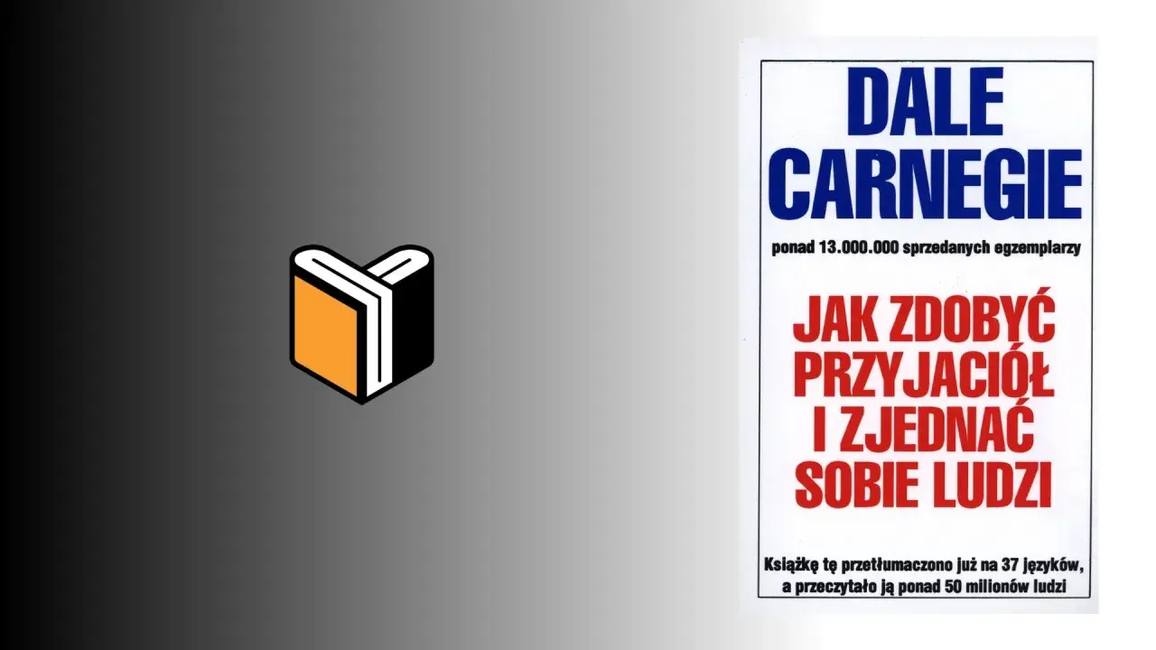 Jak zjednać sobie ludzi - kluczowe zasady z książki Dale Carnegie