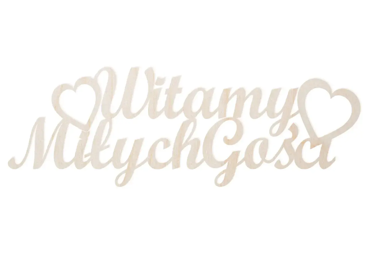 Drewniany napis "Witamy Miłych Gości" z serduszkami. Idealny wiersz na przywitanie.