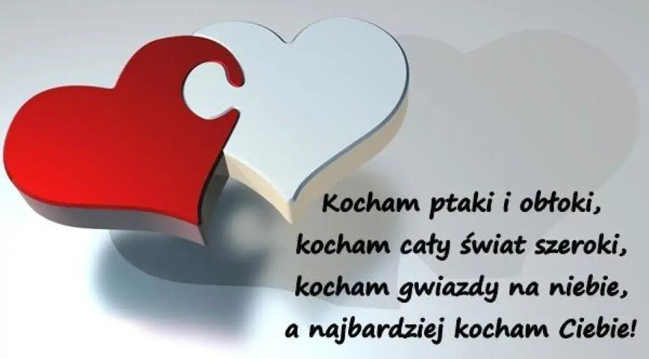 Dwa serca, czerwone i białe, splatają się. Pod nimi wierszyk do dziewczyny: 