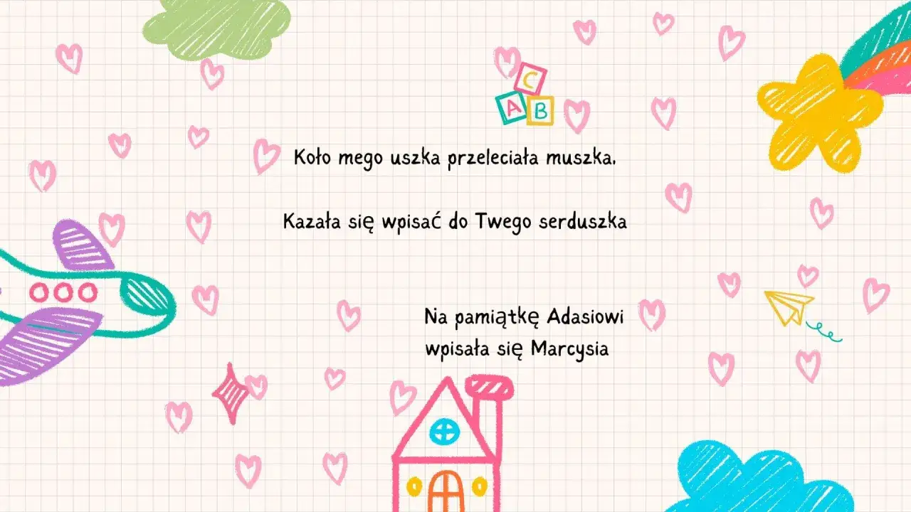 Wierszyk na przywitanie dla Adasia od Marcysi, z samolotem, domkiem i serduszkami.