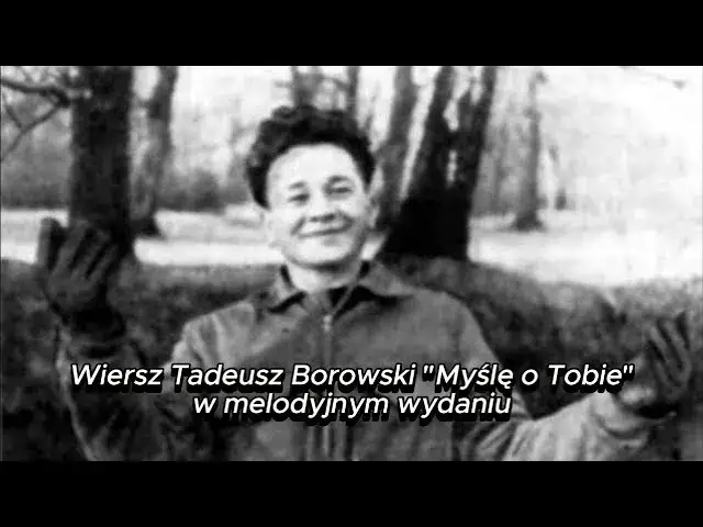 Zdjęcie Wiersz myślę o tobie: analiza emocji i głębia uczuć Tadeusza Borowskiego