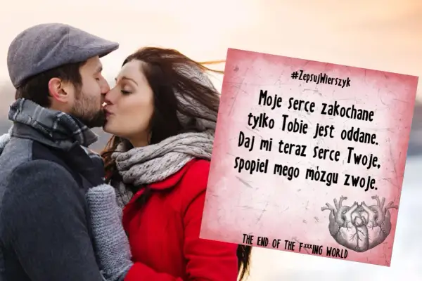 Zakochana para całuje się, a obok wierszyk z #ZepsujWierszyk, który mógłby być częścią rymowanki śmieszne dla dorosłych.